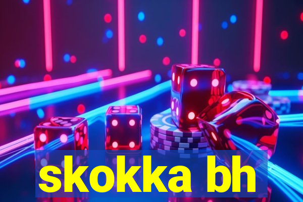 skokka bh